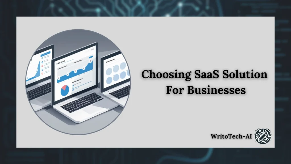 Choosing the right SaaS provider and Solution for Business