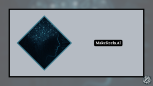 Makereels Ai Review