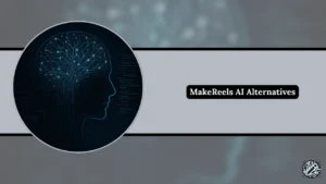 Makereels ai alternatives